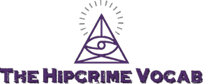 The Hipcrime Vocab